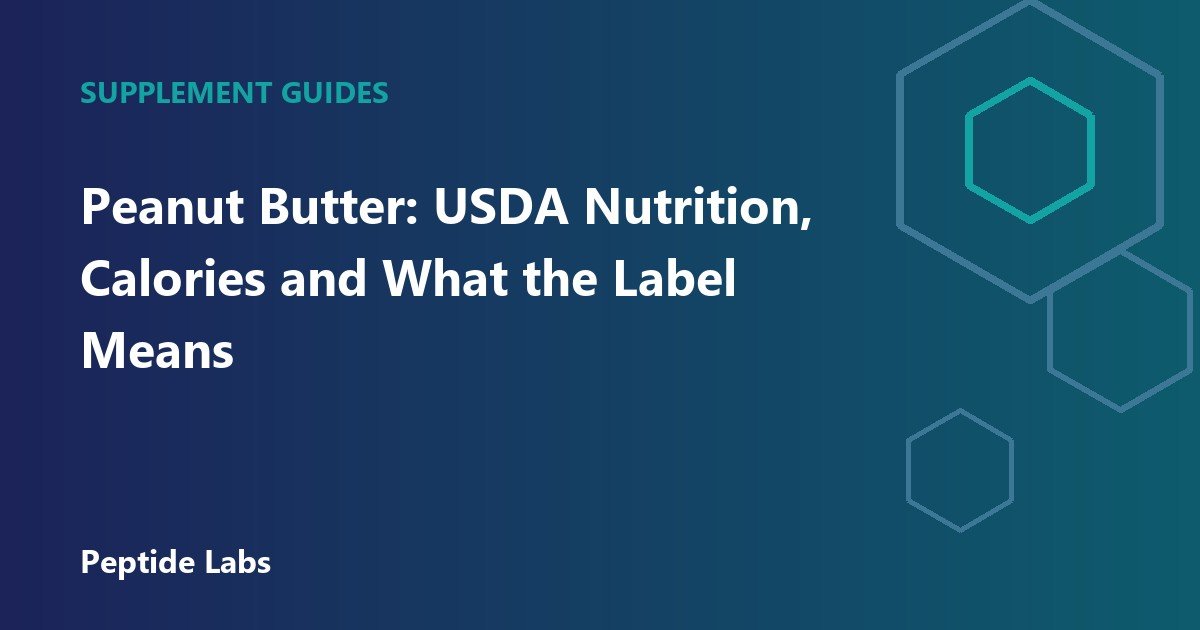 Peanut Butter: USDA Nutrition, Calories and What the Label Means