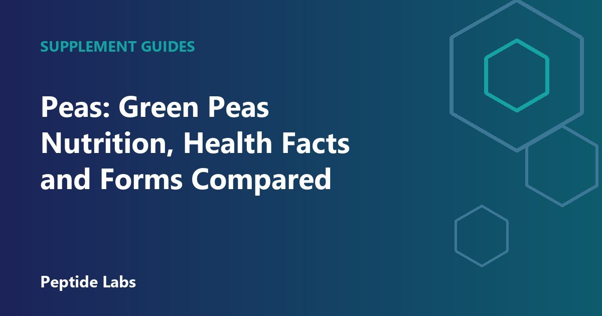 Peas: Green Peas Nutrition, Health Facts and Forms Compared