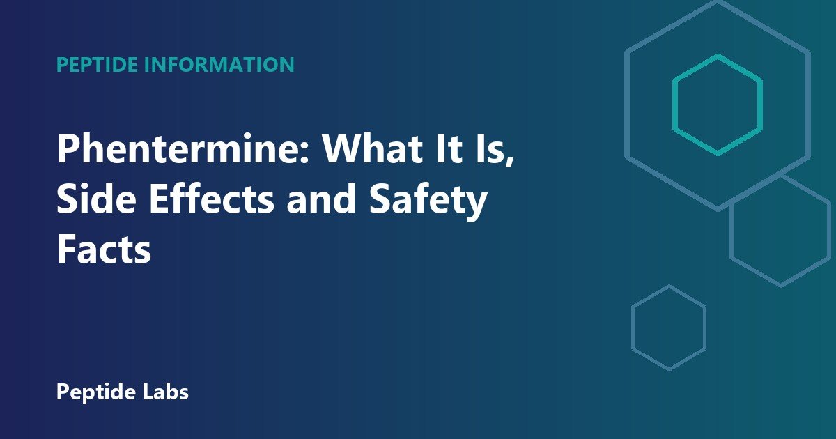 Phentermine: What It Is, Side Effects and Safety Facts