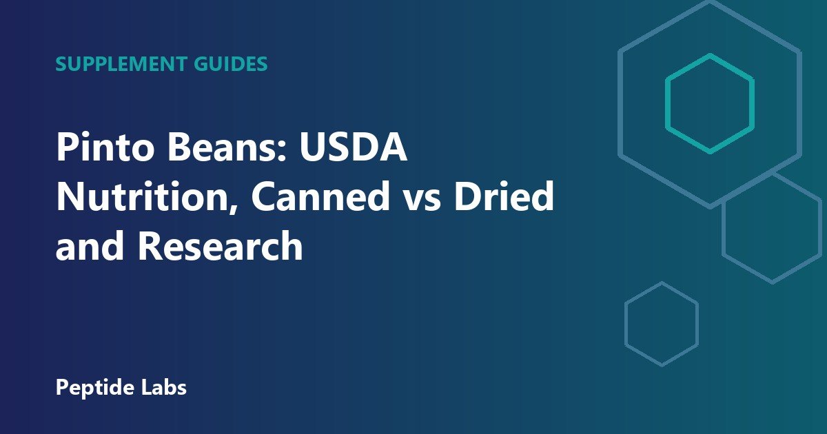 Pinto Beans: USDA Nutrition, Canned vs Dried and Research