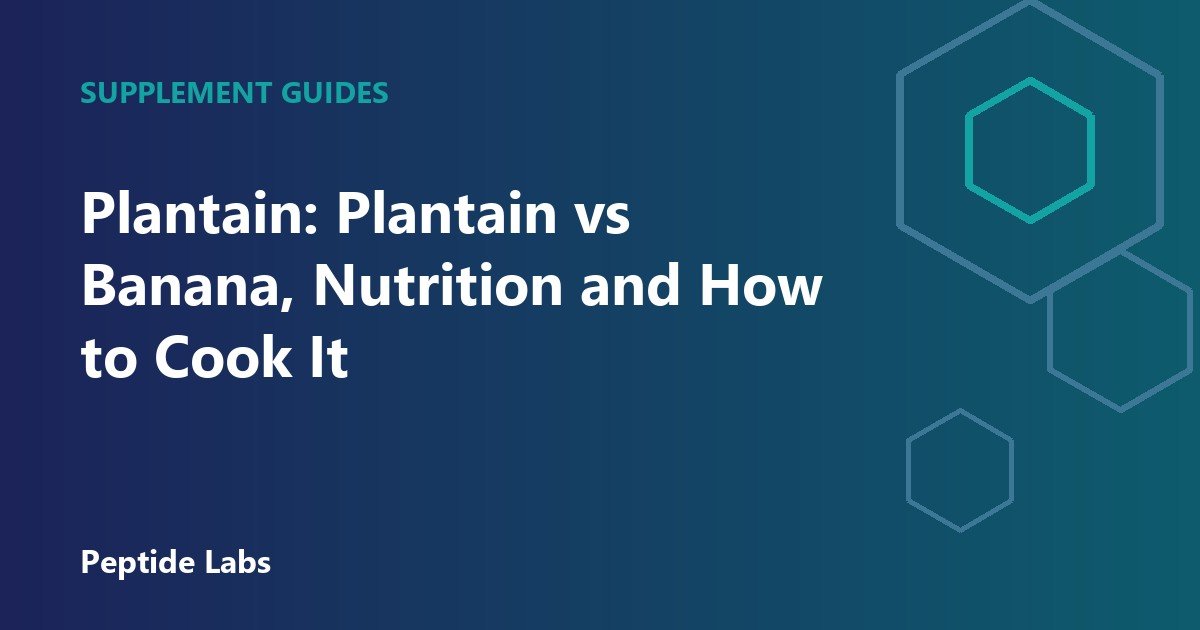 Plantain: Plantain vs Banana, Nutrition and How to Cook It