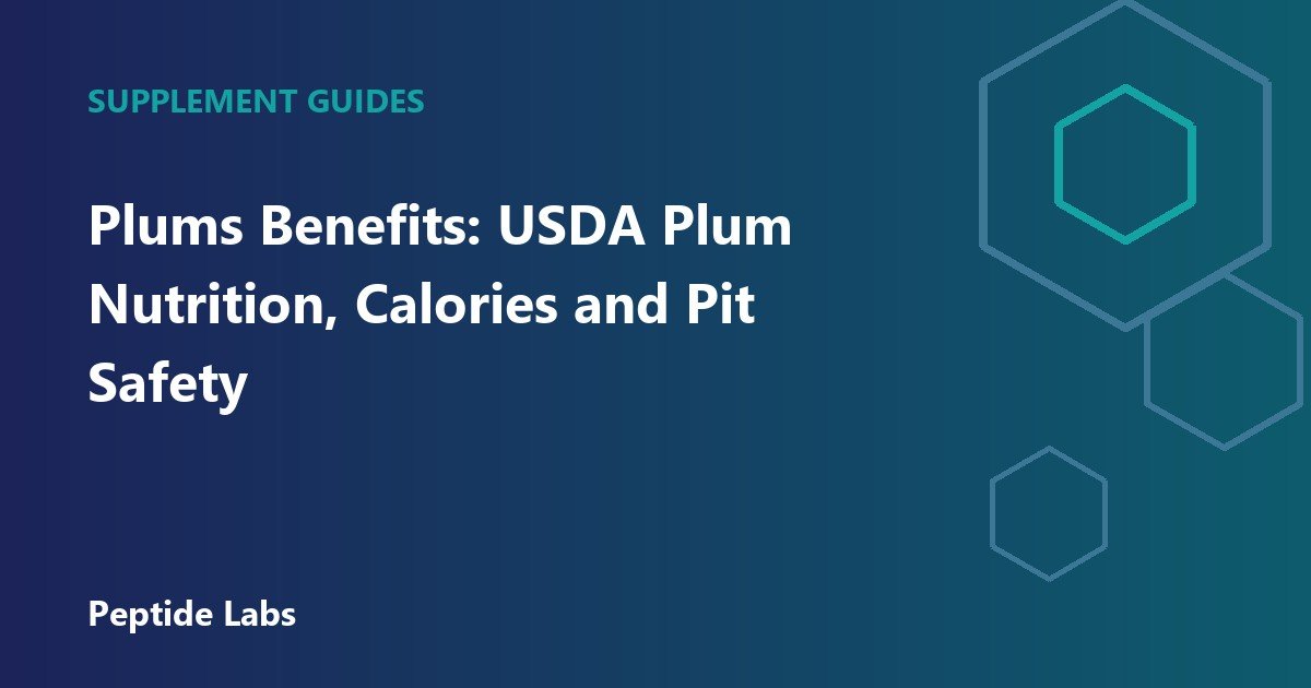 Plums Benefits: USDA Plum Nutrition, Calories and Pit Safety