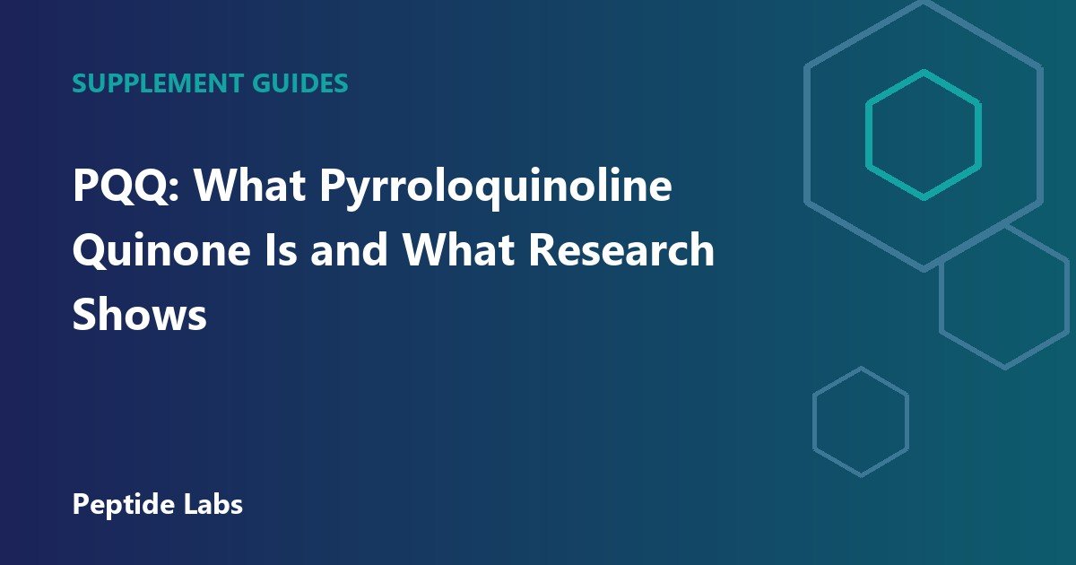 PQQ: What Pyrroloquinoline Quinone Is and What Research Shows