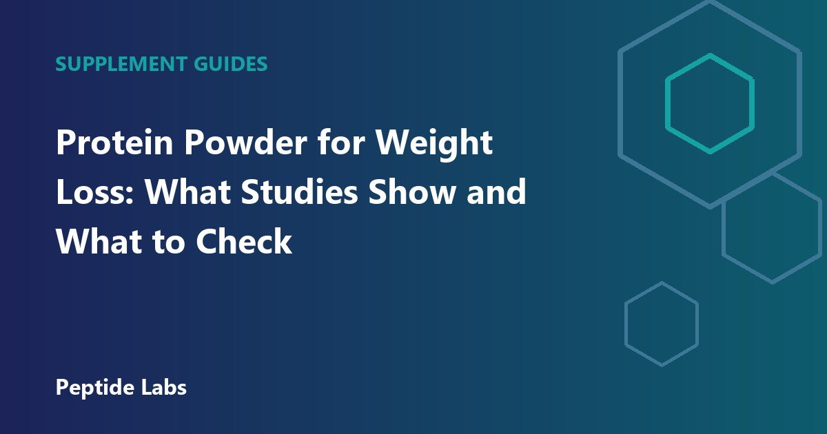 Protein Powder for Weight Loss: What Studies Show and What to Check