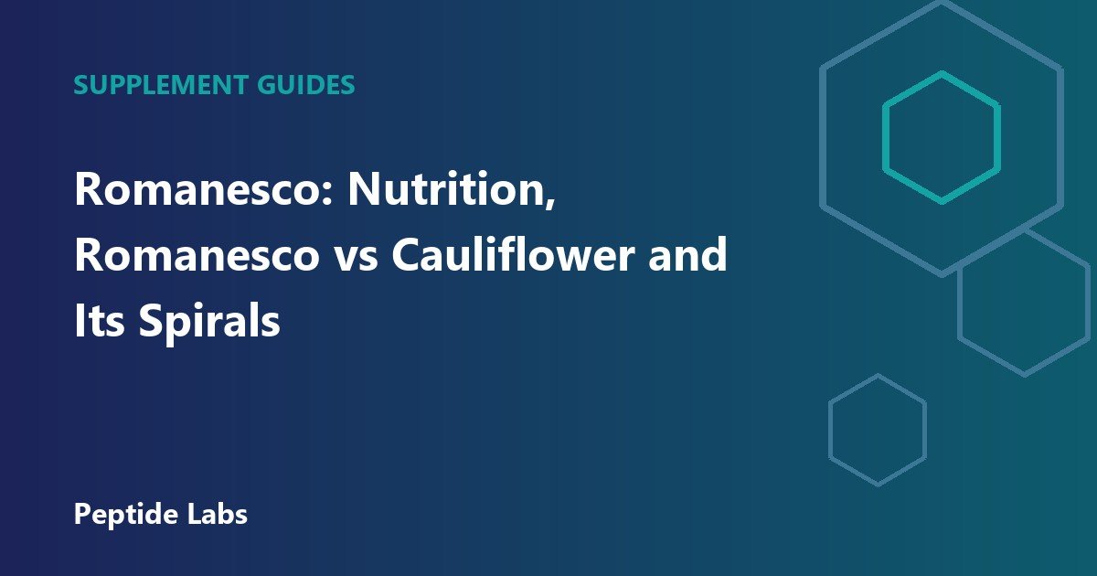 Romanesco: Nutrition, Romanesco vs Cauliflower and Its Spirals