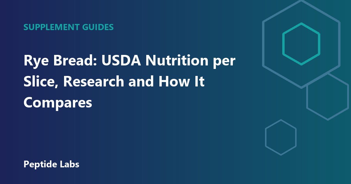 Rye Bread: USDA Nutrition per Slice, Research and How It Compares