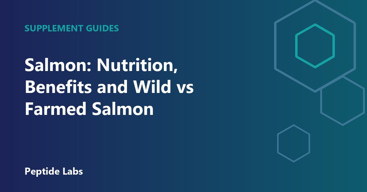 Salmon: Nutrition, Benefits and Wild vs Farmed Salmon