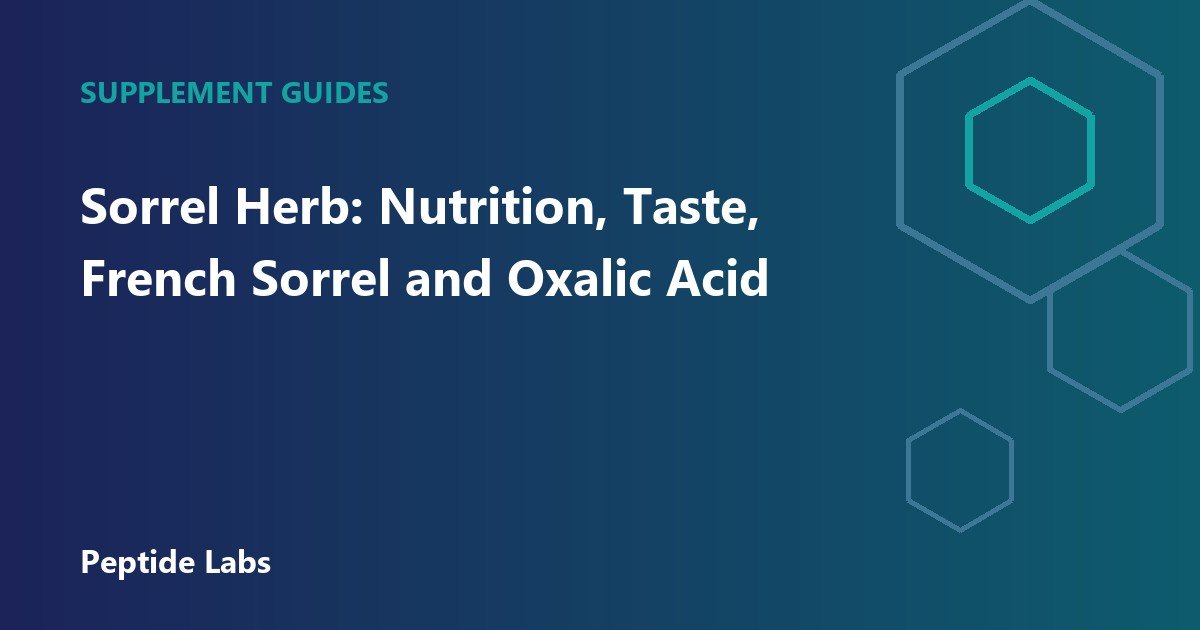 Sorrel Herb: Nutrition, Taste, French Sorrel and Oxalic Acid