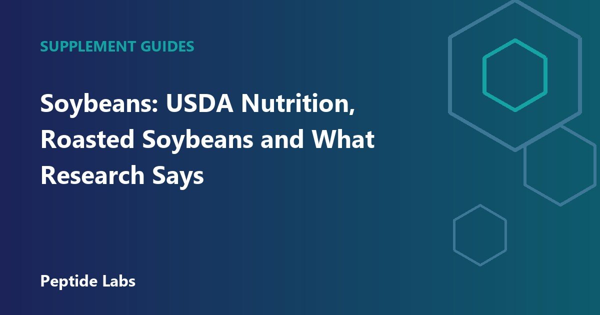 Soybeans: USDA Nutrition, Roasted Soybeans and What Research Says