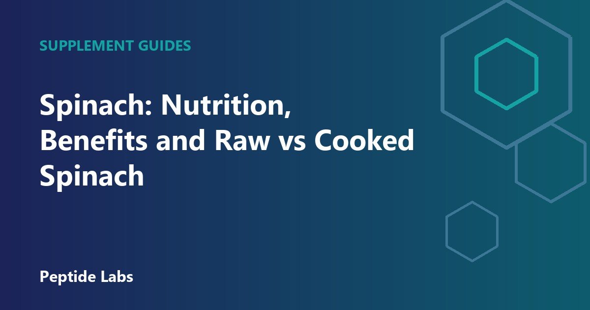Spinach: Nutrition, Benefits and Raw vs Cooked Spinach