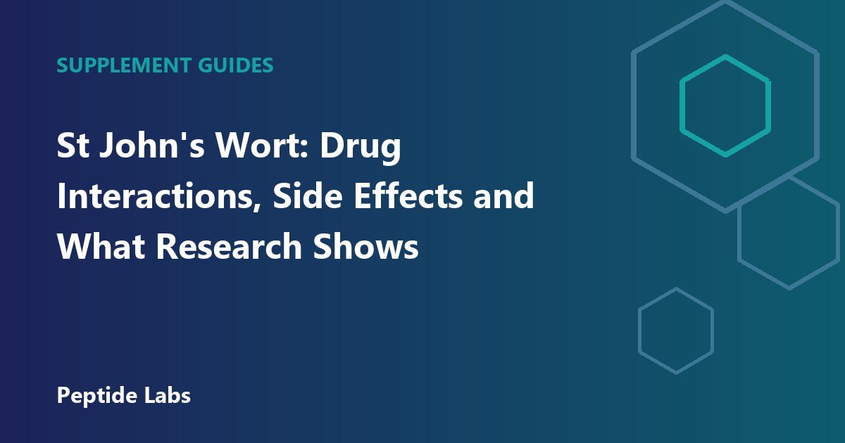 St John's Wort: Drug Interactions, Side Effects and What Research Shows