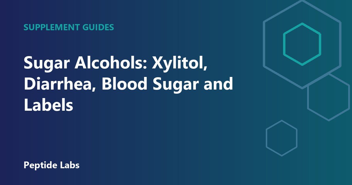Sugar Alcohols: Xylitol, Diarrhea, Blood Sugar and Labels