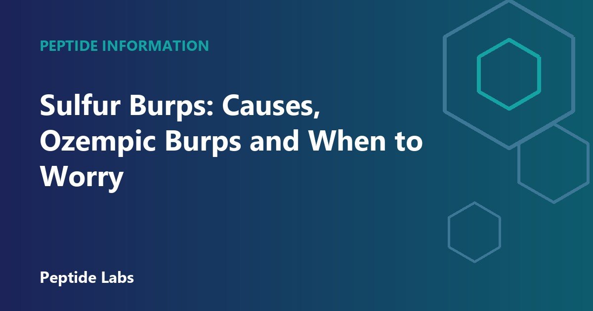 Sulfur Burps: Causes, Ozempic Burps and When to Worry