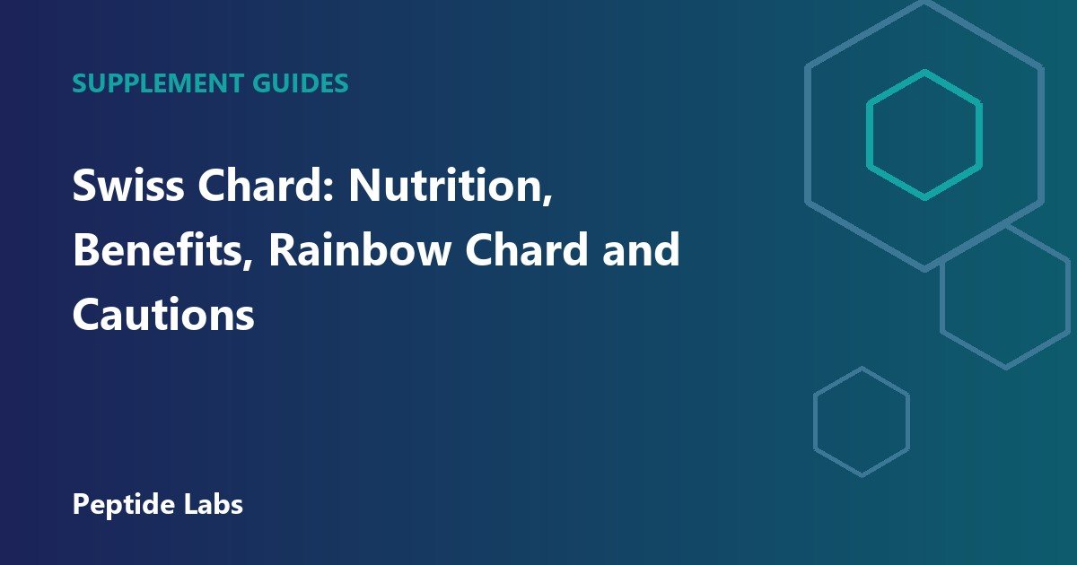 Swiss Chard: Nutrition, Benefits, Rainbow Chard and Cautions