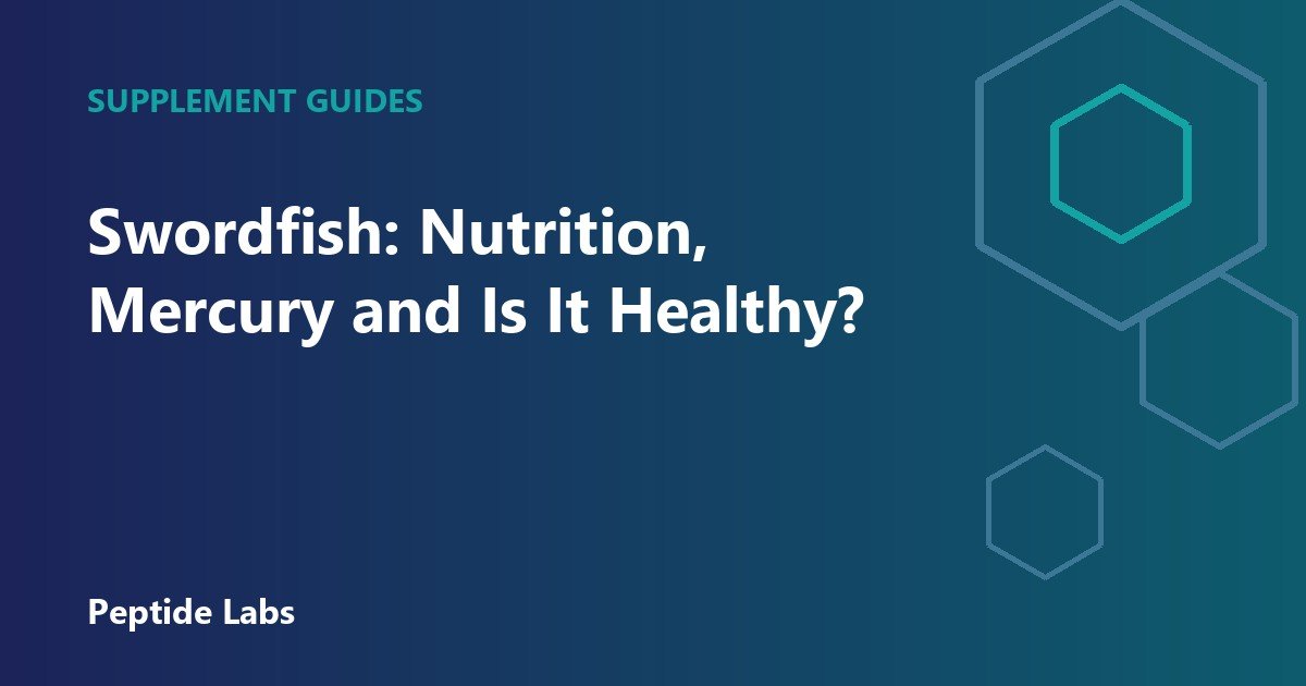 Swordfish: Nutrition, Mercury and Is It Healthy?