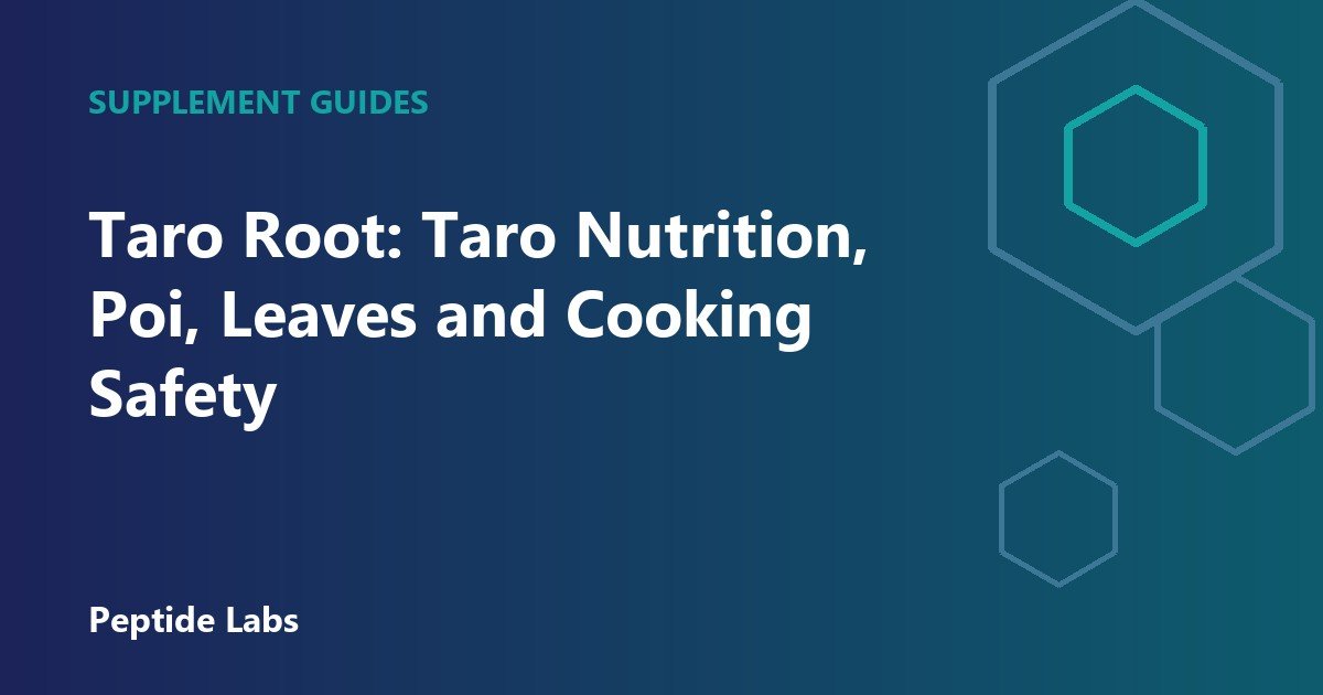 Taro Root: Taro Nutrition, Poi, Leaves and Cooking Safety