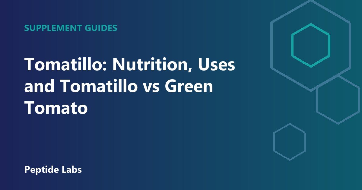 Tomatillo: Nutrition, Uses and Tomatillo vs Green Tomato