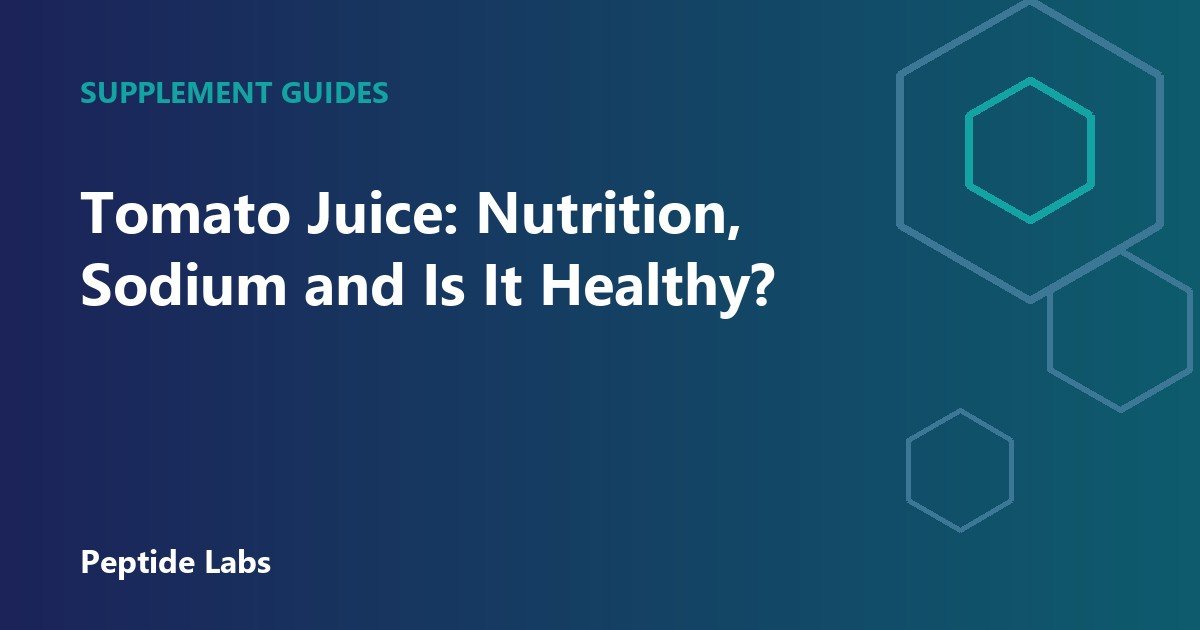 Tomato Juice: Nutrition, Sodium and Is It Healthy?