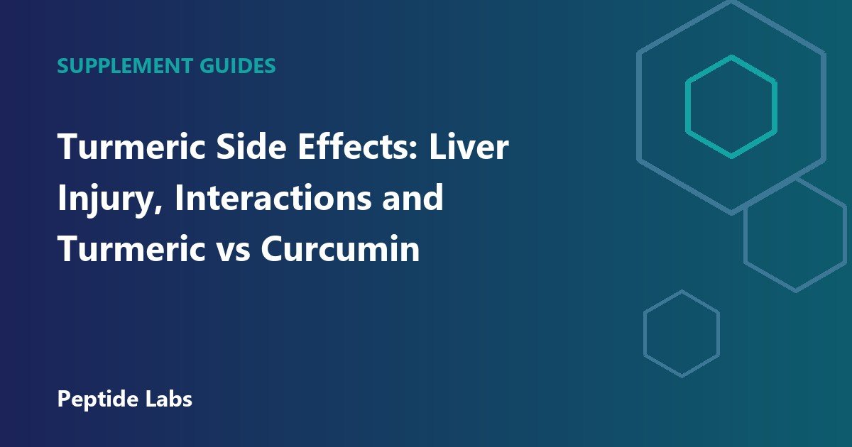 Turmeric Side Effects: Liver Injury, Interactions and Turmeric vs Curcumin