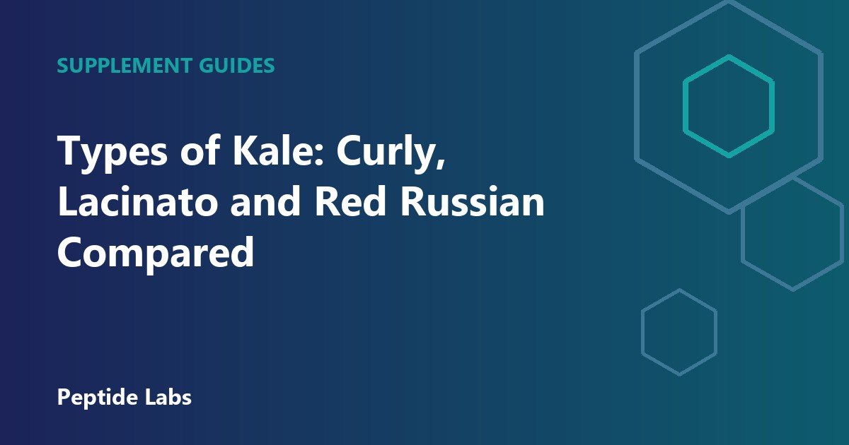 Types of Kale: Curly, Lacinato and Red Russian Compared