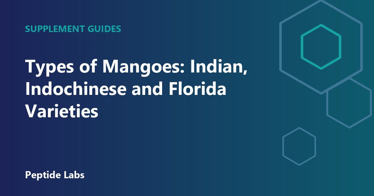 Types of Mangoes: Indian, Indochinese and Florida Varieties