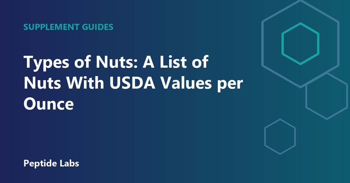 Types of Nuts: A List of Nuts With USDA Values per Ounce