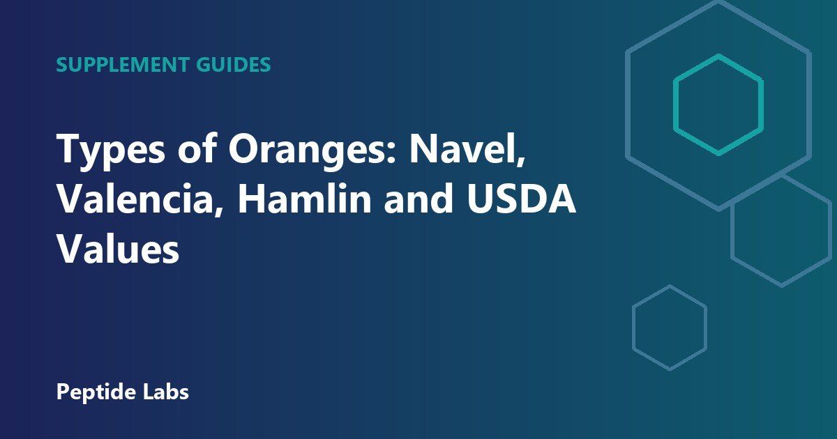 Types of Oranges: Navel, Valencia, Hamlin and USDA Values