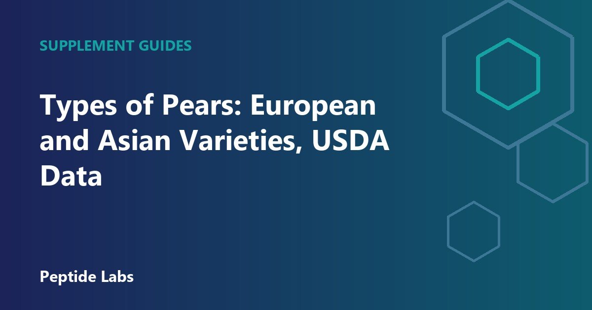 Types of Pears: European and Asian Varieties, USDA Data