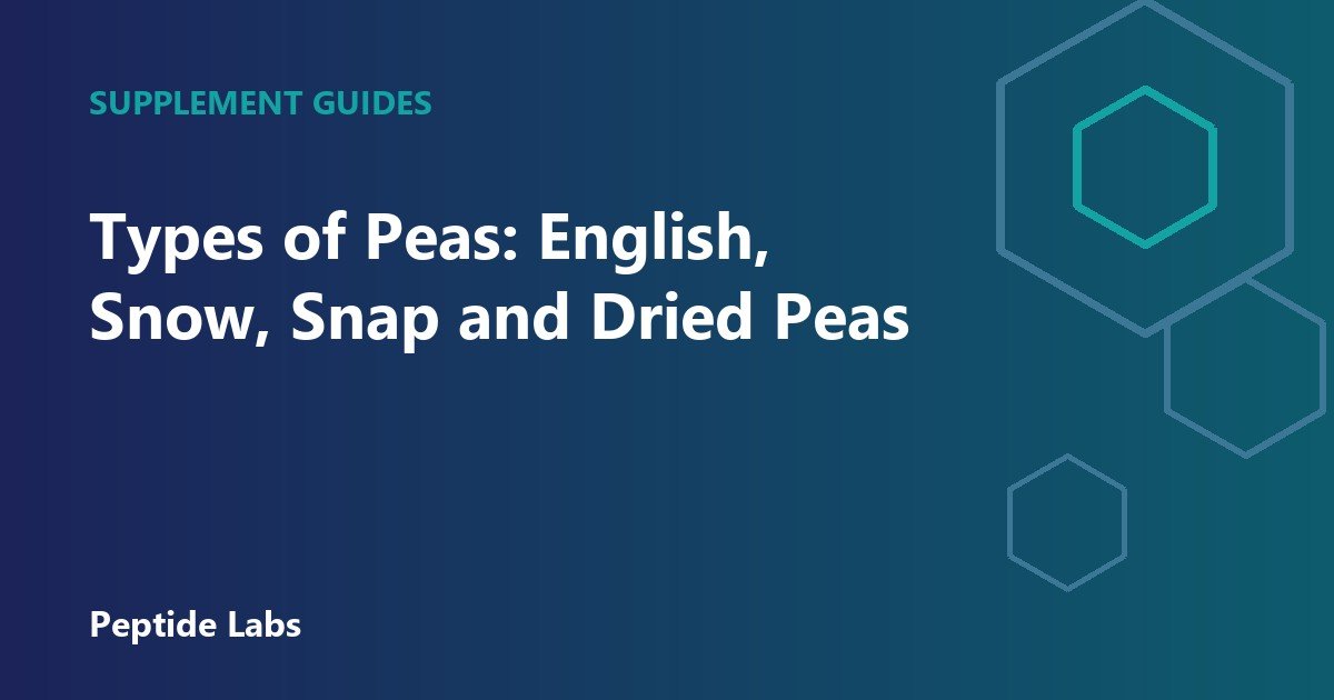 Types of Peas: English, Snow, Snap and Dried Peas