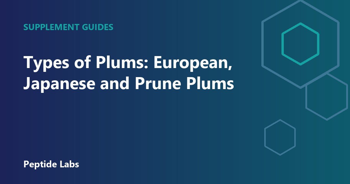 Types of Plums: European, Japanese and Prune Plums