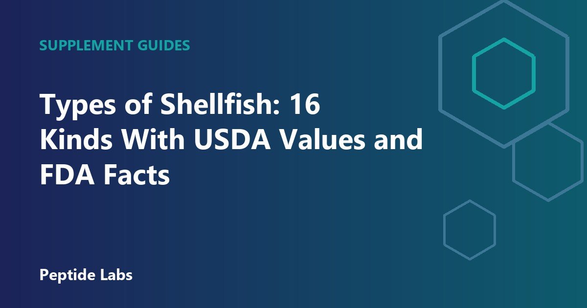 Types of Shellfish: 16 Kinds With USDA Values and FDA Facts