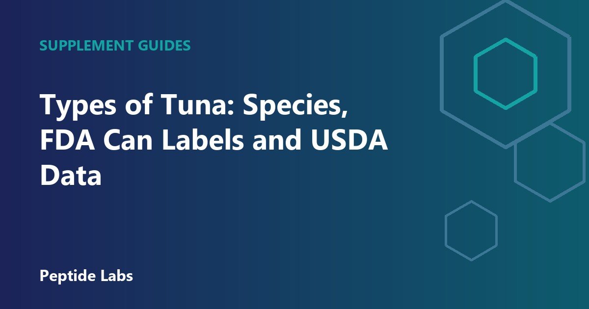 Types of Tuna: Species, FDA Can Labels and USDA Data