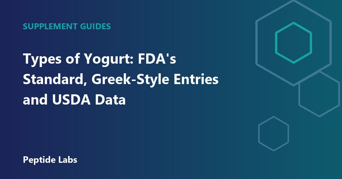 Types of Yogurt: FDA's Standard, Greek-Style Entries and USDA Data