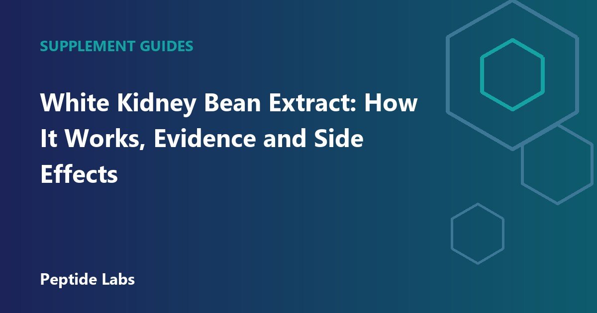 White Kidney Bean Extract: How It Works, Evidence and Side Effects