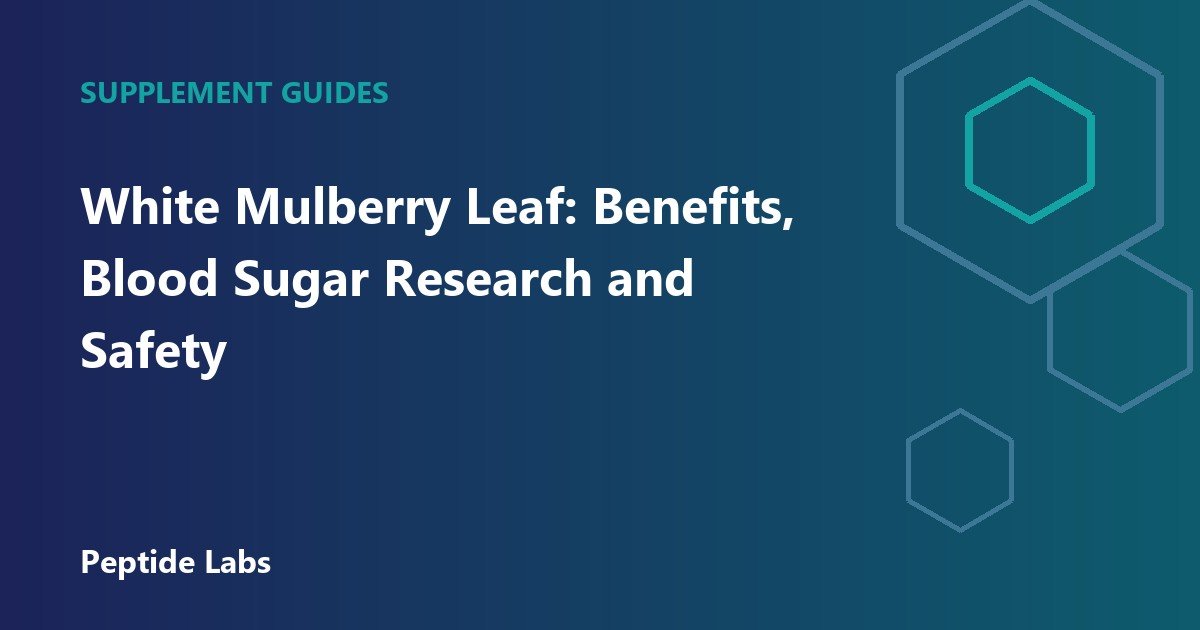 White Mulberry Leaf: Benefits, Blood Sugar Research and Safety