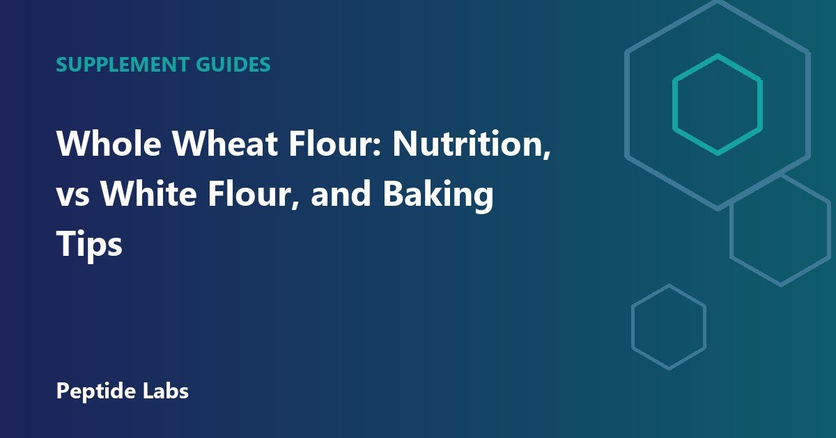 Whole Wheat Flour: Nutrition, vs White Flour, and Baking Tips
