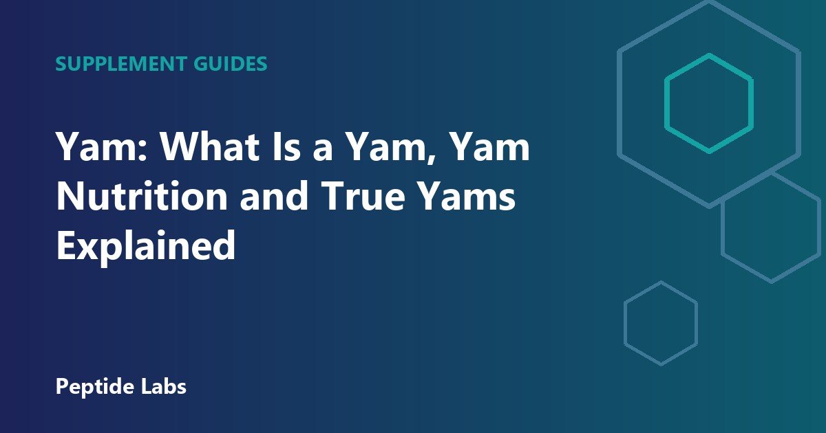 Yam: What Is a Yam, Yam Nutrition and True Yams Explained