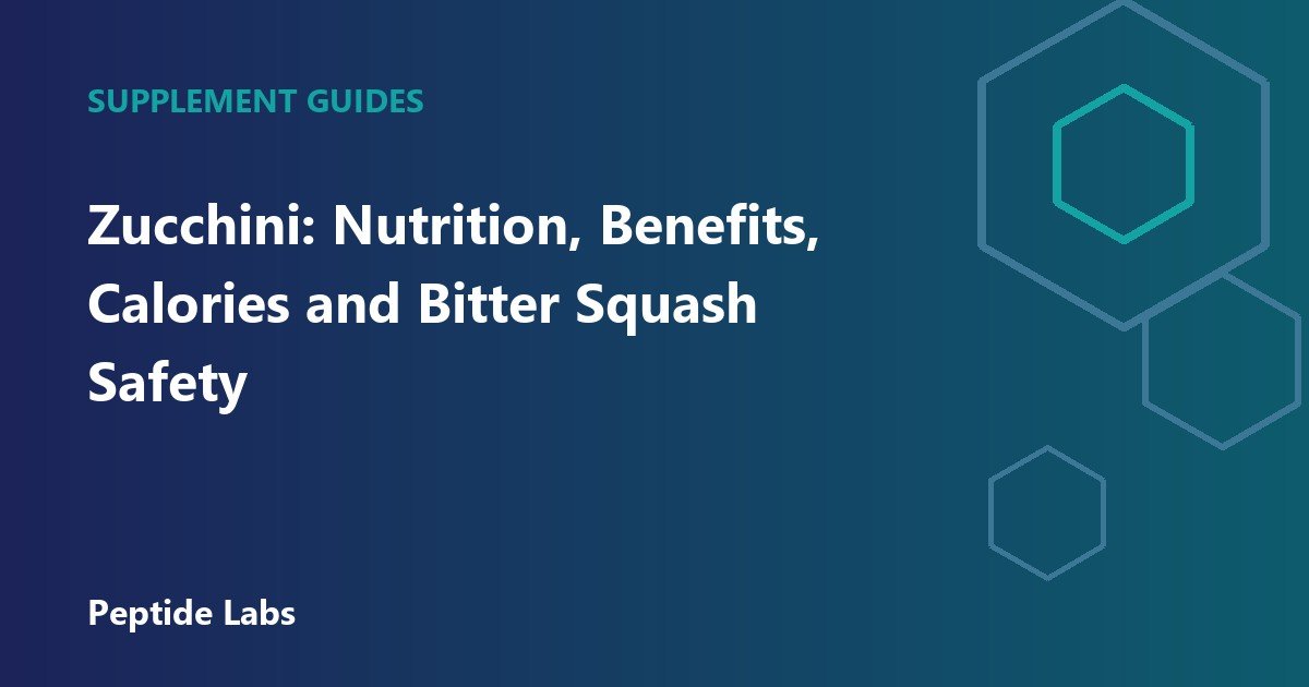 Zucchini: Nutrition, Benefits, Calories and Bitter Squash Safety